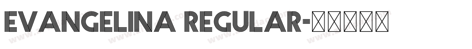 Evangelina Regular字体转换